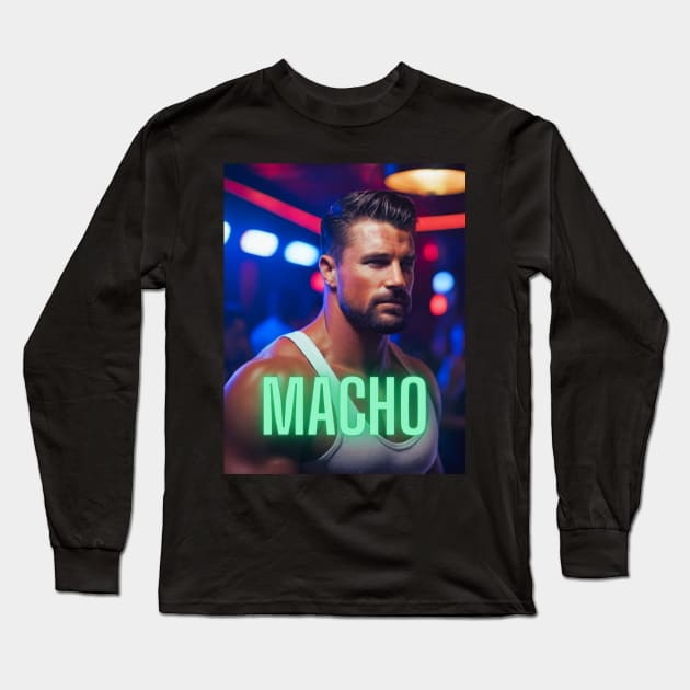 Macho Long Sleeve T-Shirt by FitFiesta Threads